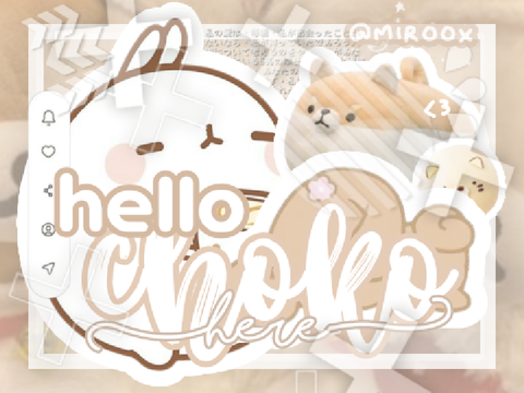   ˗ˏˋ  ꒰  bce for choko ❕ <3