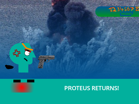 PROTEUS RETURNS! remix