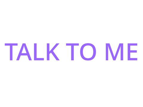 Talk to Me