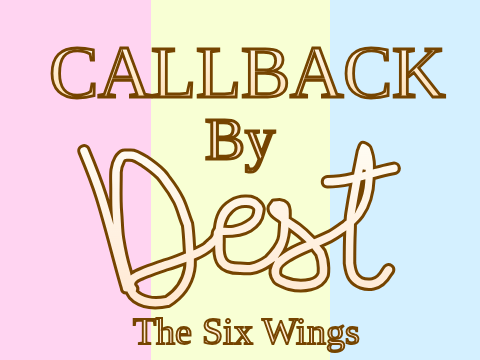 The Six Wings Callback