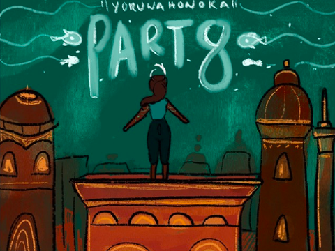 Yoruwahonoka || Part 8