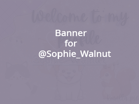 Banner for @Sophie_Walnut