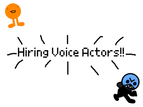 Hiring Voice Actors!! remix