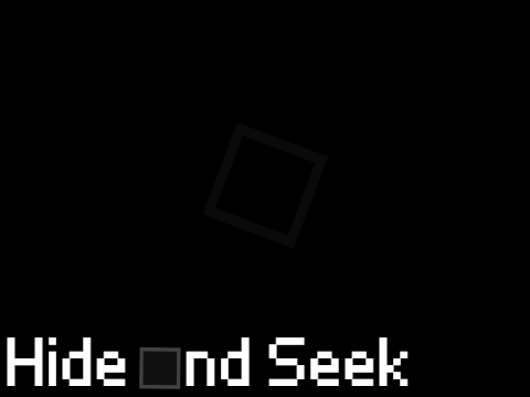 Hide and Seek // ARCHIVED