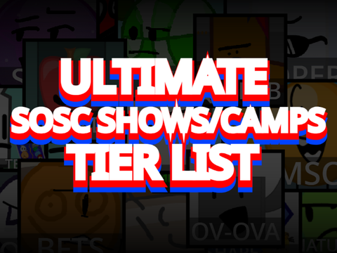 (v1.5) Ultimate SOSC shows/camps tier list