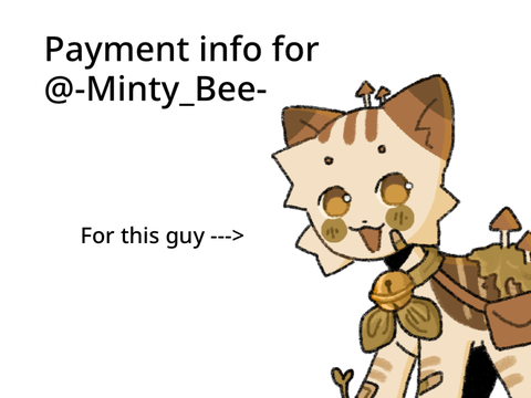 Payment info for @-Minty_Bee-
