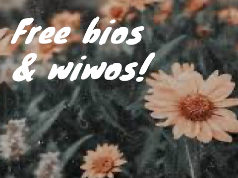 Free bios & wiwos!