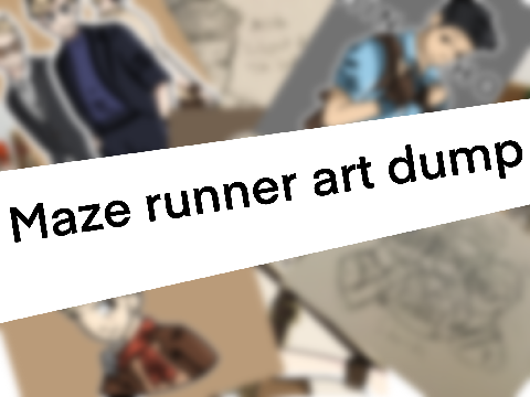 Maze runner art dump