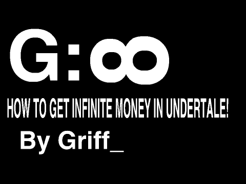 How to get infinite money in Undertale