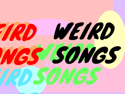 Weird songs