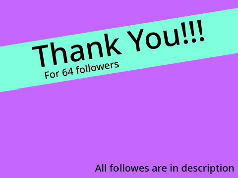 Thank You for 64 follows