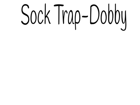 Sock Trap-Dobby