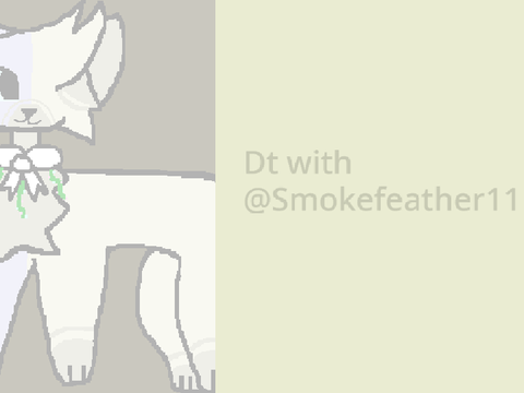 ➪ Dt with @Smokefeather11】