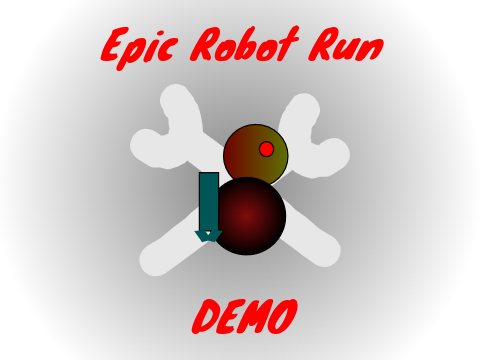Epic Robot Run (DEMO GAME)