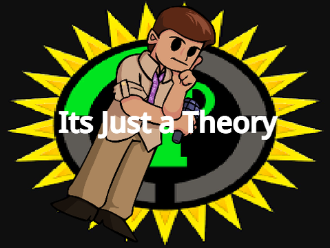 Its Just a Theory