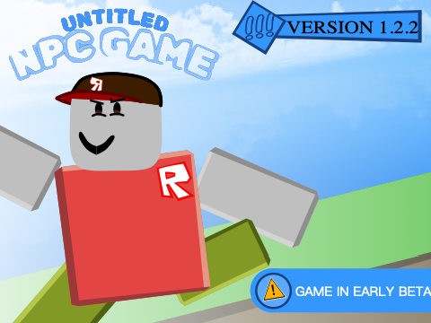 Untitled NPC Game [ BETA 1.2.2 ] 