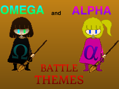 Ω and α - Current Battle/Final Battle Themes