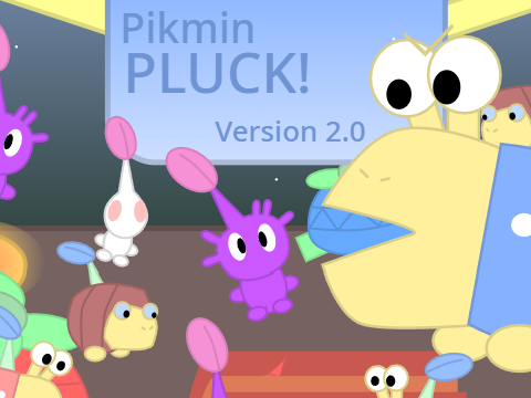 Pikmin PLUCK! - Version 2.0!
