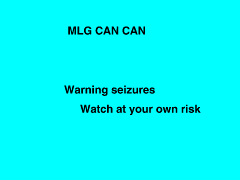 MLG Can Can full song