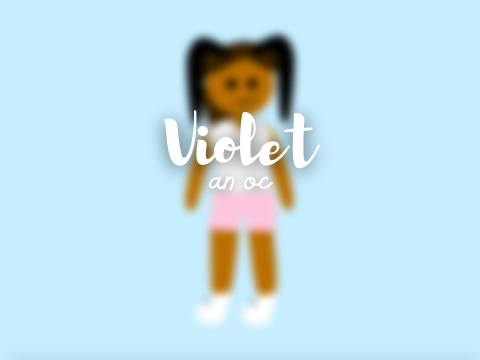Violet | An OC