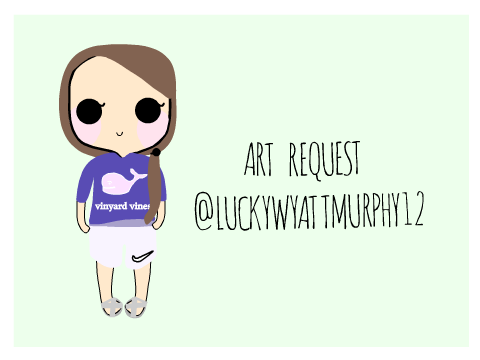 Art Request @Luckywyattmurphy12