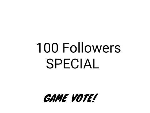 100 Followers SPECIAL