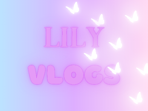 Lily Vlogs || S.1 E.3