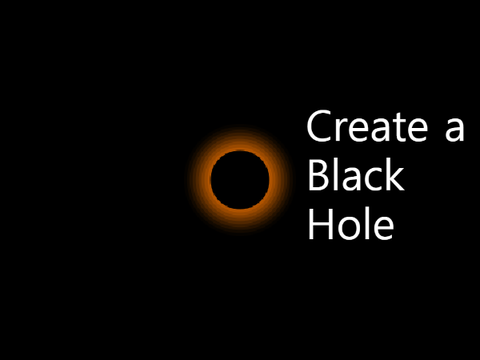 Create a Black Hole
