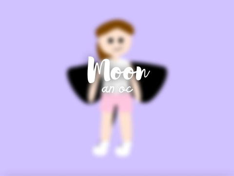 Moon | An OC