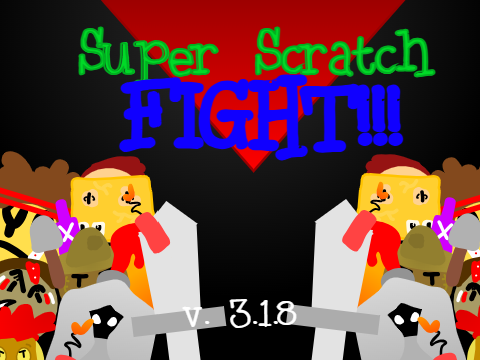 (v. 3.1.8) Super Scratch FIGHT!! #games #all