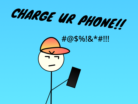 Charge your phone!!