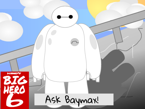 Ask Baymax! Coming Soon! remix