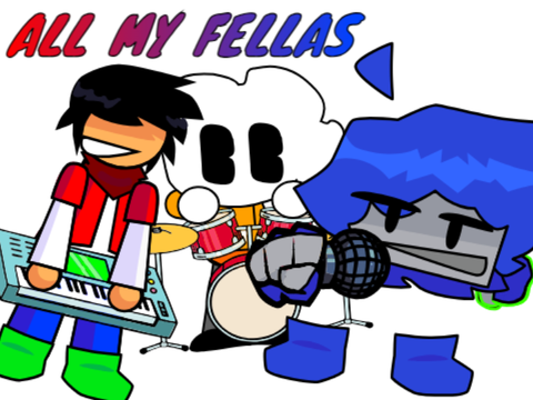 ALL MY FELLAS