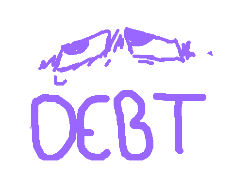OH IM ALSO IN DEBT HAHA