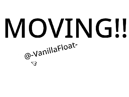 MOVING!!!!!!