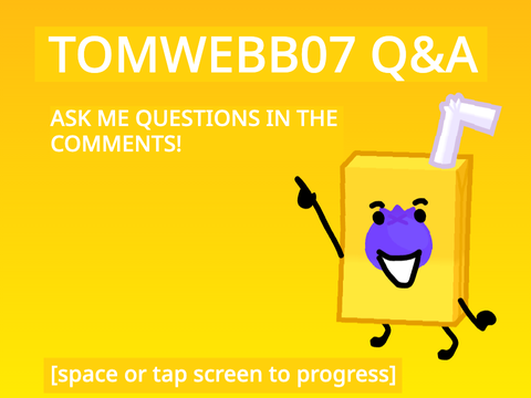 TOMWEBB07 / BFDIR Q&A