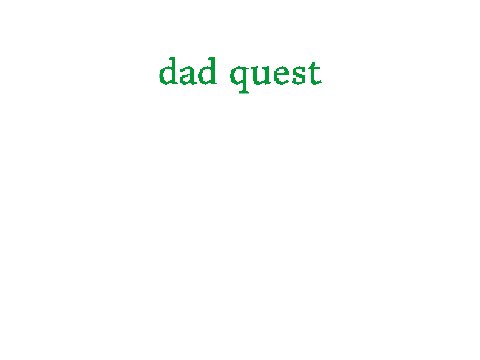 Dad Quest