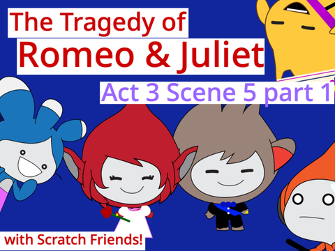 Romeo & Juliet 3.5 part 1