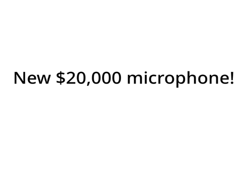 New ultimate microphone