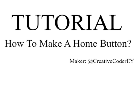 HOME BUTTON TUTORIAL