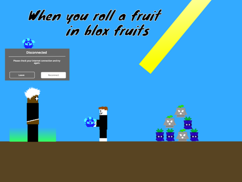 When you roll a fruit in blox fruits