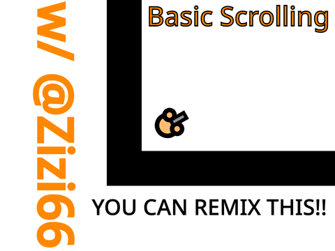Basic Scrolling ( Collab w/ @Zizi66 )