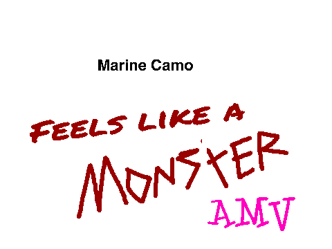 Marine Camo Feels like a monster remix