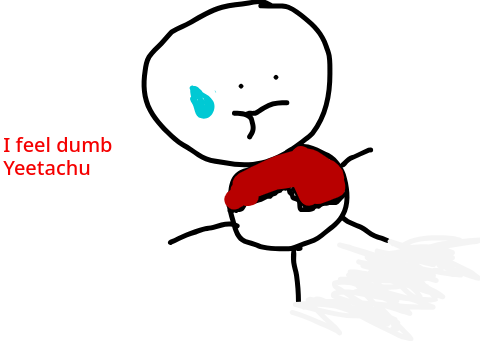i feel dumb yeetachu