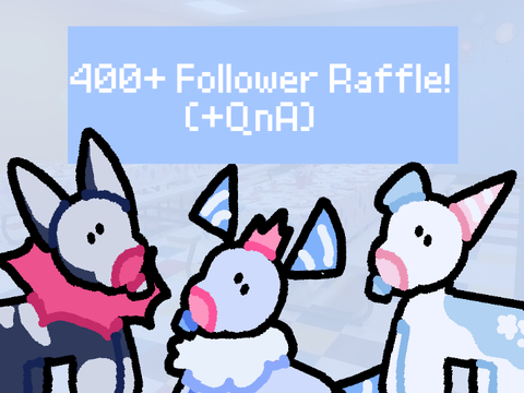 400+ Raffle (+ QnA )