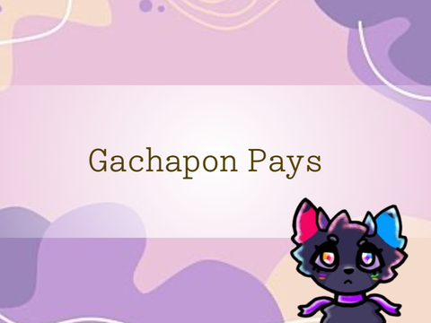Gachapon Pays (2/2) 