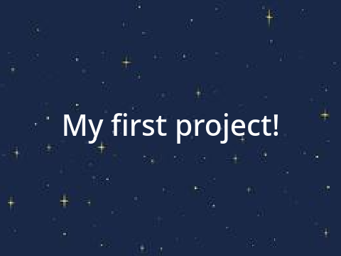 My first project!