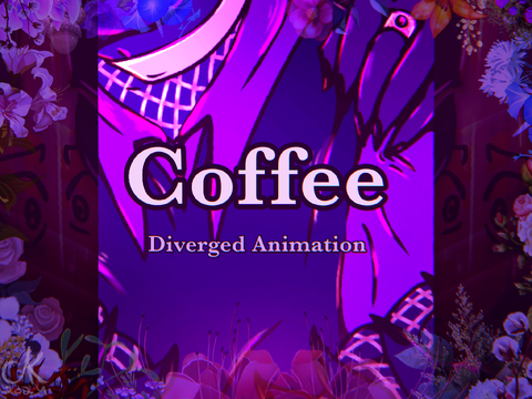 Coffee ❥ Diverged Animation (FW, CW)