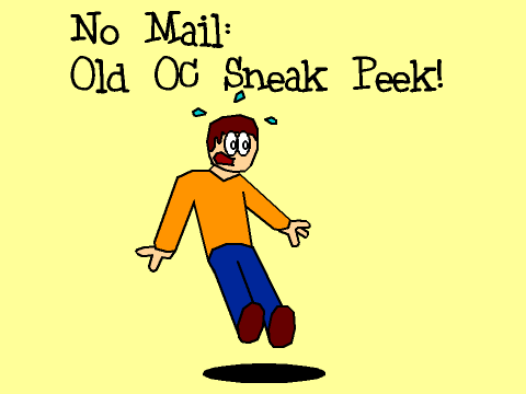 No Mail: Old OC Sneak Peek!