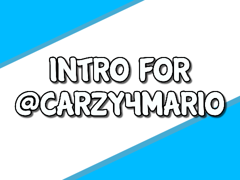 ⌊Intro for @crazy4mario⌉